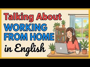 Talking About Working From Home in English | Easy English Podcast