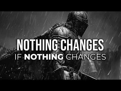 This Song Will Force You To Change! (NOTHING CHANGES IF NOTHING CHANGES)