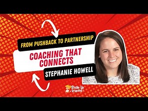 From Pushback to Partnership: Instructional Coaching That Connects