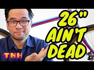 Return of the 26" Bike? |TNH