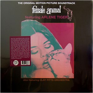 Arlene Tiger Featuring Clay Pitts Orchestra - Female Animal (The Original Motion Picture Soundtrack)