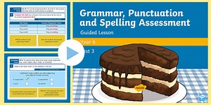 Year 6 Grammar, Punctuation & Spelling Test 3 Guided Lesson PowerPoint
