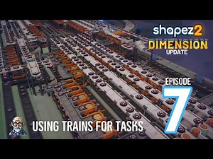 Shapez 2 Dimension Update: Tackling Tasks with Trains. / Ep 7