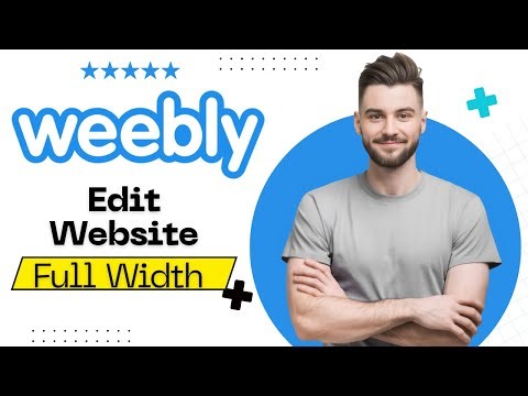 How to Edit Your Weebly Website Full Width in 2026