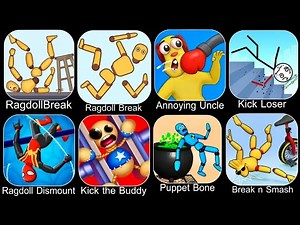 Ragdoll Falls,Ragdoll Break,Annoying Uncle Punch,Kick the Buddy,Kick Loser,Smash Puppet,Ragdoll Game
