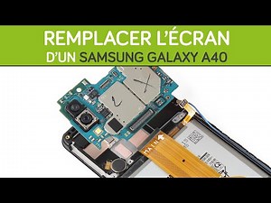 Comment remplacer l'écran Samsung Galaxy A40