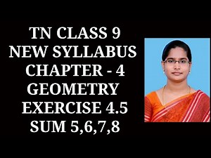 9th maths Ch-4 Geometry|Exercise-4.5 (5,6,7,8 sums)| Samacheer One plus One channel