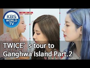 Dahyun, Chaeyoung and Tzuyu’s healing tour to Ganghwado Island Part.2[Battle Trip/2019.05.26]
