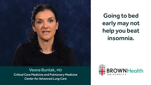 Do you have insomnia? Trying to go to bed early may not help as much as you think. Dr. Vesna Buntak shares tips for knowing when to go to sleep. For more tips on getting back to sleep, visit the Be Well blog: https://www.brownhealth.org/be-well/get-your-zzzs-sleep-tips-and-how-get-back-track | Rhode Island Hospital | Facebook