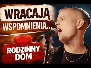 Utwór cofa do rodzinnego domu… „ Śnił Mi Się Rodzinny dom” | cover Janusza Laskowskiego – PREZYDENT