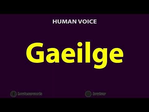 How To Pronounce Gaeilge
