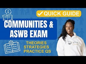 Communities and the ASWB Exam | Quick Guide: Theories, Strategies, Practice Questions & Exam Tactics