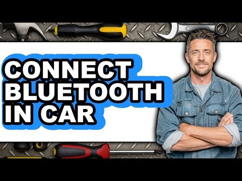 How to Connect Bluetooth in Car (Updated 2025)