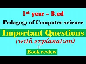Pedagogy of computer science | 1st year B.Ed | easy explanation | book review | start to study