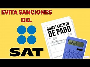 Complemento de Pago: Esto Necesitas Saber para Cumplir con el SAT