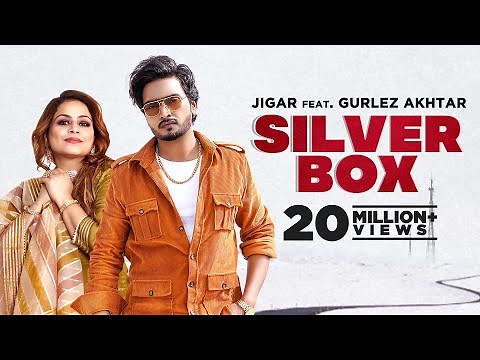 Silver Box (Official Video) Jigar Ft Gurlez Akhtar | Latest Punjabi Song 2022| New Punjabi Song 2022