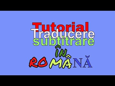 Tutorial traducere subtitrare în română