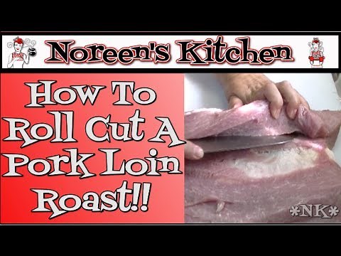 How to Roll Cut a Pork Loin Roast ~ Noreen's Kitchen Basics