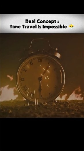 Time Travel is Possible?🤔🗿
