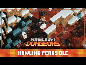 Minecraft Dungeons Diaries: Howling Peaks DLC