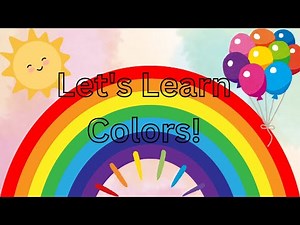 Learning Colors: A Fun Journey Through the Rainbow | learning video for toddlers | Educational video