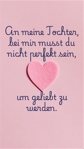 An meine Tochter: Du musst nicht perfekt sein