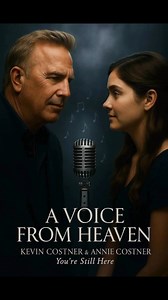 "A Voice from Heaven": Kevin Costner and Annie Costner Release a Never-Before-Heard Father-Daughter Duet - A Song That Brings Them Together Again, Beyond Time and Life - WATCH HERE: Music history just witnessed a miracle. For the first time ever, Kevin Costner and his daughter Annie Costner have released a never-before-heard duet - a song so emotional, so hauntingly beautiful, that it feels as if the two are singing across eternity. Titled "You're Still Here," the track was discovered among old 