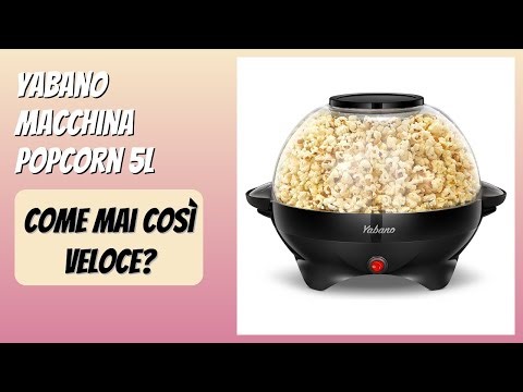 RECENSIONE (2025) : Yabano Macchina Popcorn 5L. DETTAGLI