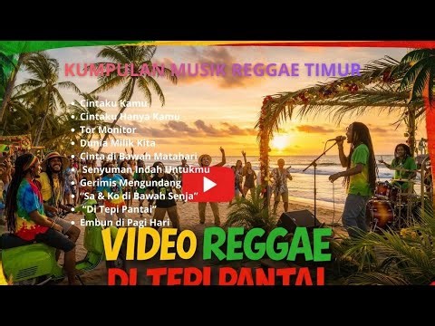 Kumpulan Lagu Reggae Timur Paling Enak Didengar, Reggae Timur Full Album – Musik Santai Anak Timur