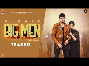 Big Men (Official Teaser) R Nait | Gurlez Akhtar | Punjabi Song 2022