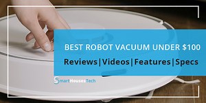 Affordable and The Best Robot Vacuum Under 100 |  Reviewed