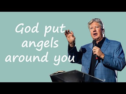 Robert Morris - God put angels around you