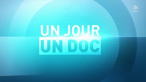 vidéo : Générique Un jour un doc - M6 (2022)