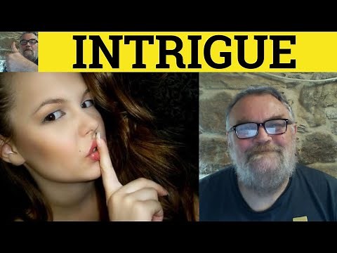 🔵 Intrigue Meaning - Intriguing Defined - Intrigued Examples - Intrigue Definition - GRE Vocabulary