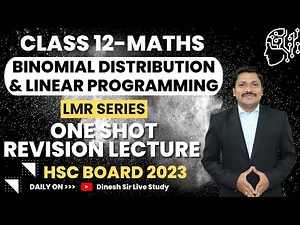 Binomial Distribution & Linear Programming One Shot Revision Lec: Maths II | HSC 2023 | Dinesh Sir