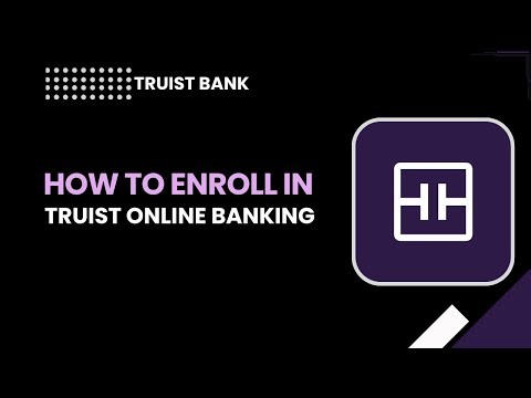 How to Enroll in Truist Online Banking