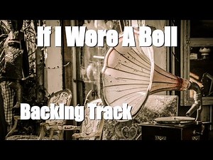 If I Were A Bell (F) || Play Along || Classic Swing Backing Track