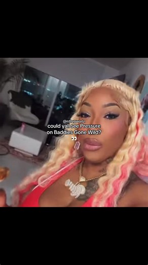 #pressure #baddiesgonewild #nowthatstv | nowthatstv pressure