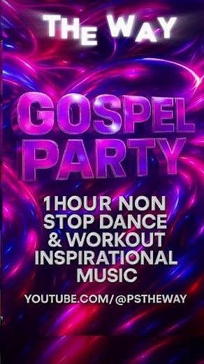 The Way – 1 Hour Non-Stop Gospel Party | Dance, Workout & Worship Mix