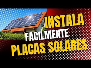 Cómo Instalar Paneles Solares en Casa Fácilmente