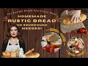 The Easiest Rustic Bread You’ll Ever make!