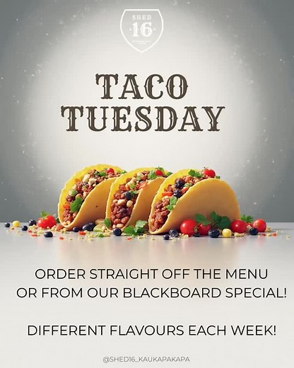 TOMORROW ‼️‼️🌮 TACO TUESDAY at Shed 16! 🌞 One of our favourite new summer rituals is here — Taco Tuesday! Order straight off the menu or try our weekly blackboard special with new flavours every week. Perfect for sunny evenings, good company, and a cold drink in hand 🍹 📍 Shed 16, Kaukapakapa #TacoTuesday #Shed16 #SummerEats #Kaukapakapa #nzfoodie | Shed 16