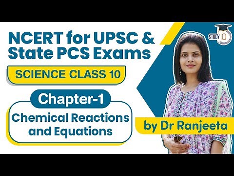 NCERT for UPSC & State PCS Exams - NCERT Science Class 10 Chapter 1 Chemical Reactions & Equations