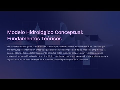 Modelo Hidrológico Conceptual: Fundamentos Teóricos. Ingenieria en acción