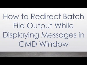How to Redirect Batch File Output While Displaying Messages in CMD Window
