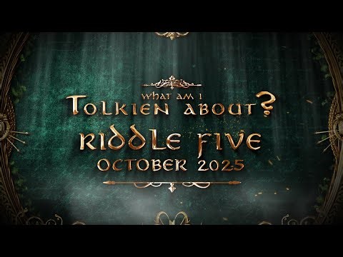 What Am I Tolkien About? Riddle Five