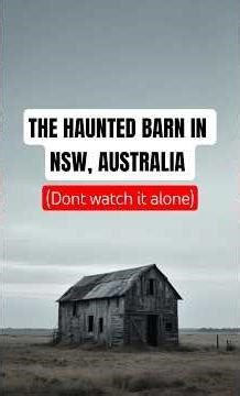 Haunted Barn in Remote NSW | Australia’s Most Terrifying Abandoned Secret #haunted #scary #FYP #ai