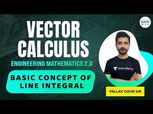 Basic Concept of Line Integral | Engineering Mathematics 2.0 #Pallavsir
