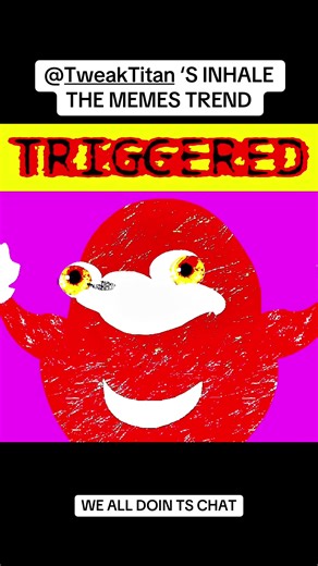 #inhalethememes #tweaktitan #ugandanknuckles #bigchungus #dankmemes | inhale the memes