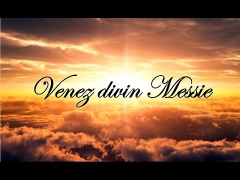 Venez divin Messie